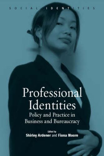 Cover image for Professional Identities: Policy and Practice in Business and Bureaucracy