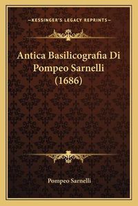 Cover image for Antica Basilicografia Di Pompeo Sarnelli (1686)