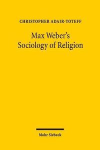 Cover image for Max Weber's Sociology of Religion