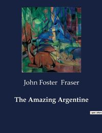 Cover image for The Amazing Argentine