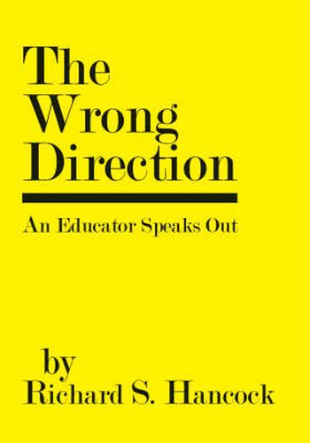 Cover image for The Wrong Direction: An Educator Speaks Out