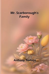 Cover image for Mr. Scarborough's Family