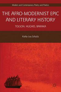 Cover image for The Afro-Modernist Epic and Literary History: Tolson, Hughes, Baraka