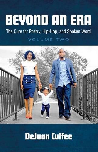 Cover image for Beyond an Era: The Cure for Poetry, Hip-Hop, And Spoken Word (Volume Two)