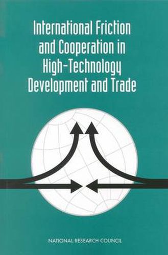 International Friction and Cooperation in High-Technology Development and Trade: Papers and Proceedings