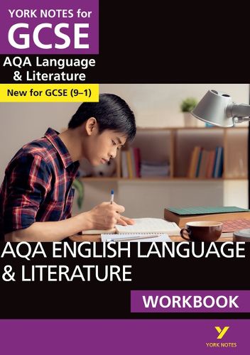 AQA English Language & Literature WORKBOOK: York Notes for GCSE (9-1): - the ideal way to catch up, test your knowledge and feel ready for 2022 and 2023 assessments and exams