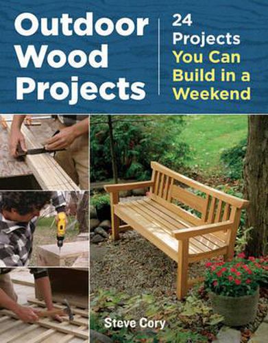 Cover image for Outdoor Wood Projects - 24 Projects You Can Build in a Weekend