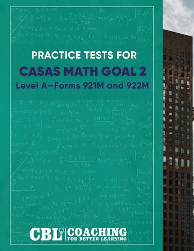 Practice Tests for Math GOAL 2 Level A―Forms 921M and 922M