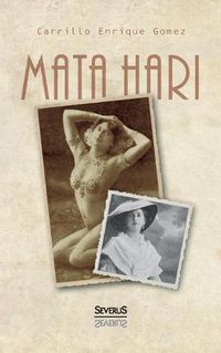 Cover image for Mata Hari: Das Geheimnis ihres Lebens und ihres Todes