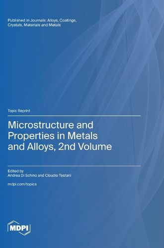 Cover image for Microstructure and Properties in Metals and Alloys, 2nd Volume