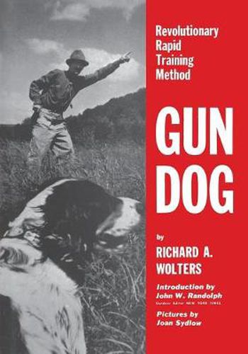 Cover image for Gun Dog: Revolutionary Rapid Training Method