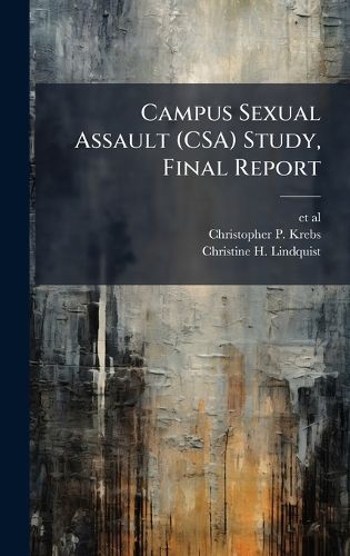 Cover image for Campus Sexual Assault (CSA) Study, Final Report