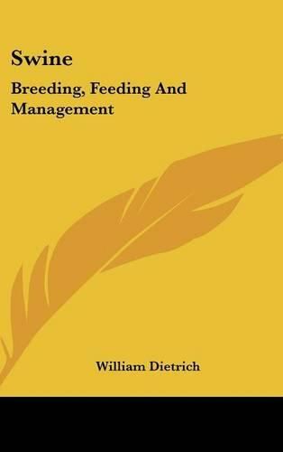 Cover image for Swine: Breeding, Feeding and Management