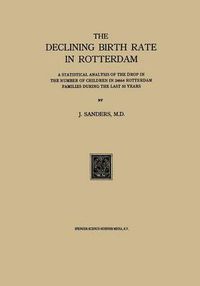 Cover image for The Declining Birth Rate in Rotterdam: A Statistical Analysis of the Drop in the Number of Children in 24644 Rotterdam Families During the Last 50 Years