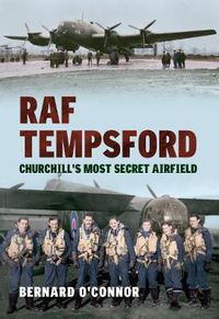 Cover image for RAF Tempsford: Churchill's Most Secret Airfield