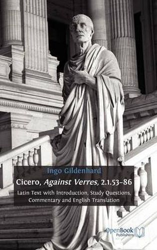 Cover image for Cicero, Against Verres, 2.1.53 - 86: Latin Text with Introduction, Study Questions, Commentary and English Translation