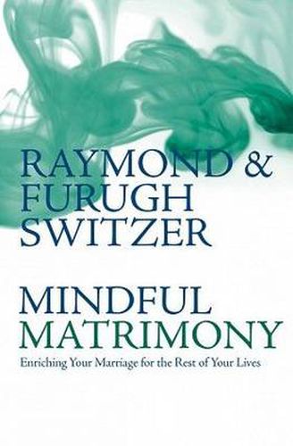 Cover image for Mindful Matrimony: Enriching Your Marriage for the Rest of Your Lives