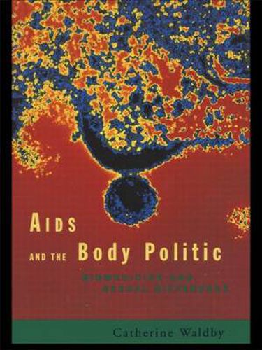 Cover image for AIDS and the Body Politic: Biomedicine and Sexual Difference