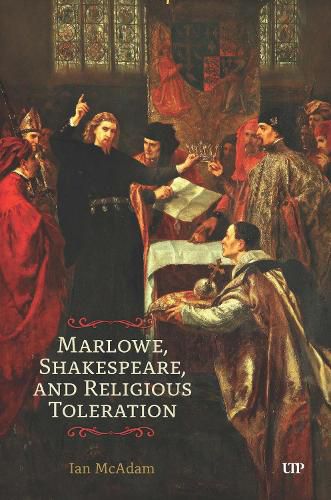 Cover image for Marlowe, Shakespeare, and Religious Toleration