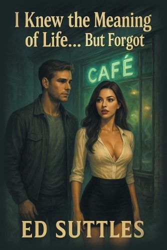 Cover image for I Knew the Meaning of Life... But Forgot