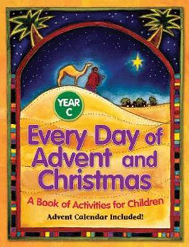 Cover image for Every Day of Advent and Christmas Year C: A Book of Activities for Children