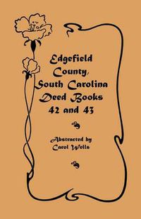 Cover image for Edgefield County, South Carolina: Deed Books 42 and 43, 1826-1829