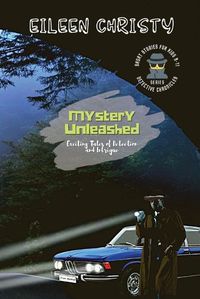 Cover image for Mystery Unleashed-Exciting Tales of Detection and Intrigue