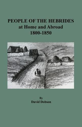 People of the Hebrides at Home and Abroad, 1800-1850