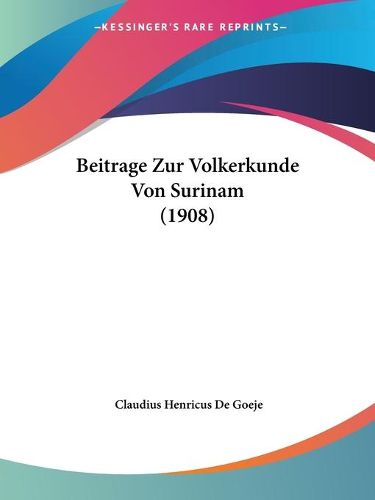 Cover image for Beitrage Zur Volkerkunde Von Surinam (1908)