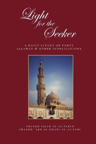 Cover image for Light for the Seeker: A daily litany of forty salawat & other supplications