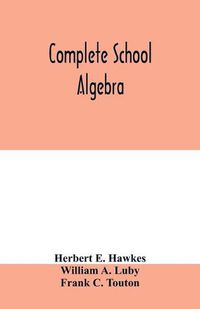 Cover image for Complete school algebra