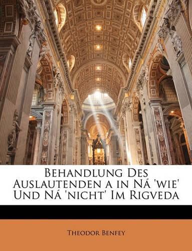 Behandlung Des Auslautenden a in N 'Wie' Und N 'Nicht' Im Rigveda