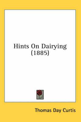 Hints on Dairying (1885)