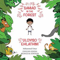 Cover image for Samad in the Forest (English-Xhosa Bilingual Edition)