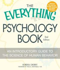 Cover image for The Everything Psychology Book: Explore the human psyche and understand why we do the things we do