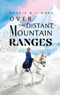 Cover image for Over the Distant Mountain Ranges