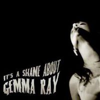 Cover image for Its A Shame About Gemma Ray