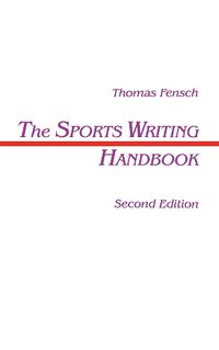 Cover image for The Sports Writing Handbook