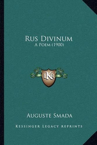 Cover image for Rus Divinum: A Poem (1900)