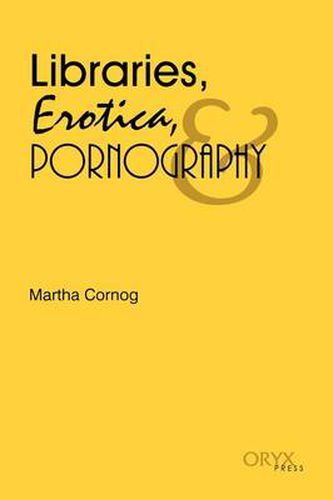 Cover image for Libraries, Erotica, & Pornography