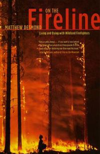 Cover image for On the Fireline: Living and Dying with Wildland Firefighters