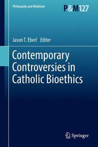 Cover image for Contemporary Controversies in Catholic Bioethics