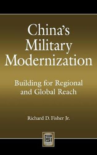 China's Military Modernization: Building for Regional and Global Reach