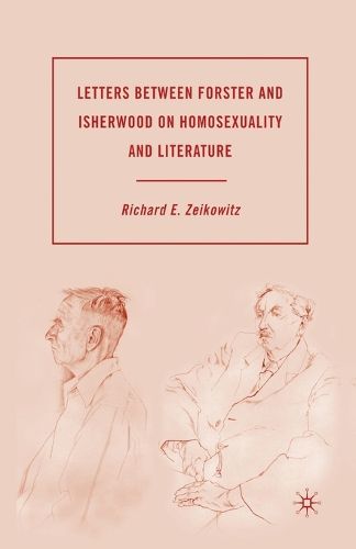 Cover image for Letters between Forster and Isherwood on Homosexuality and Literature