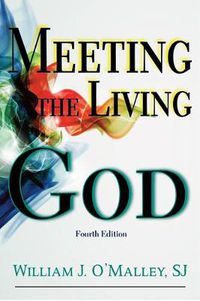 Cover image for Meeting the Living God: (Fourth Edition)