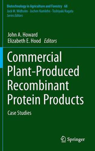 Commercial Plant-Produced Recombinant Protein Products: Case Studies