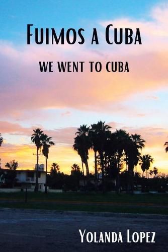 Cover image for Fuimos a Cuba: We Went to Cuba