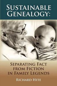 Cover image for Sustainable Genealogy: Separating Fact from Fiction in Family Legends