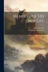 Cover image for Memoirs of his own Life