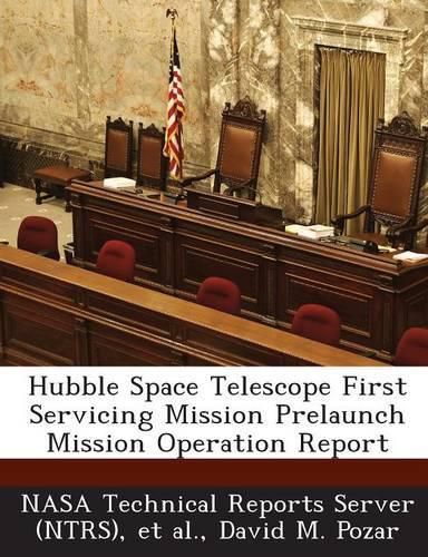Cover image for Hubble Space Telescope First Servicing Mission Prelaunch Mission Operation Report